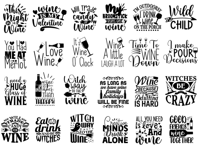 May include: A black and white graphic design featuring 20 different wine-themed quotes. The quotes include phrases like "Wine is my Valentine", "Witch way to the wine", and "Wine because adulting is hard".