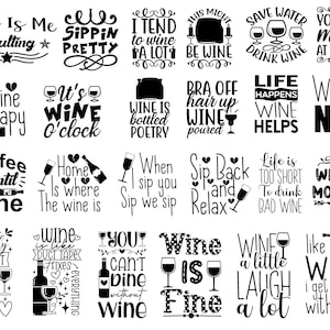May include: Black and white graphic design with text about wine. The text includes phrases like "Wine Therapy", "Wine O'clock", "Wine is bottled poetry", "Wine is Fine", and "Wine Mode".