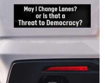 Funny Republican Bumper Sticker: Anti-Democrat, Pro-Trump MAGA - 10” x 3” White Vinyl