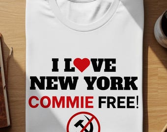 I Love New York Commie Free T-Shirt: Anti-Communism Political Humor