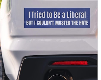 Conservative Bumper Sticker: I Tried to Be a Liberal - Patriotic Gift
