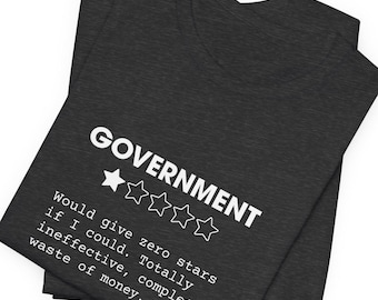 Government One-Star Review T-Shirt | Funny Political Rating Tee