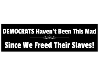 Conservative Bumper Sticker: Anti-Democrat, Pro-Trump (11.5” x 3”)