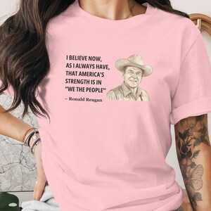 Ronald Reagan Quote Shirt, We The People T-shirt, Inspiring Political Statement Tee, Patriotic Graphic Shirt for Women and Men