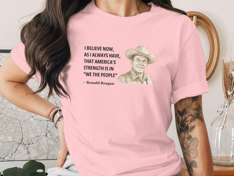 Ronald Reagan Quote Shirt, We The People T-shirt, Inspiring Political Statement Tee, Patriotic Graphic Shirt for Women and Men