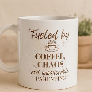 Funny Mom Mug - Fueled by Coffee, Chaos & Questionable Parenting - Sarcastic Gift for Moms or Dads - 11oz Ceramic Coffee Cup