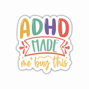 ADHS made me buy this, ADHS Sticker, Neurodivergent Sticker, Laptop Sticker, Adhd Produkte, ADHS Geschenke