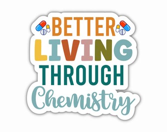 Better Living Through Chemistry Sticker, ADHD Sticker, Neurodivergent Sticker, Laptop Sticker, ADHD Products, ADHD Gifts