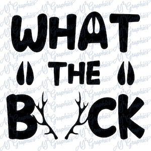 Puede incluir: Diseño gráfico en blanco y negro con el texto "What the buck" y un par de cuernos de ciervo en la parte inferior.