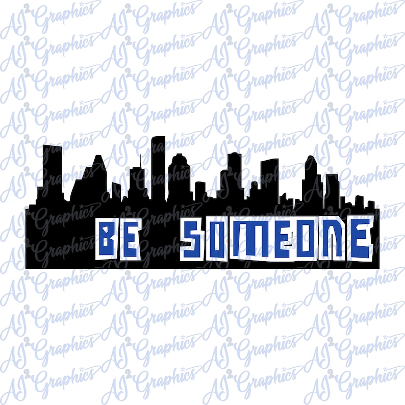 Be Someone Houston Skyline SVG, PNG, Jpeg Etsy