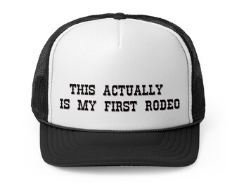 This Actually Is my First Rodeo Country Cowboy Trucker Hat | Graphic Western Cap