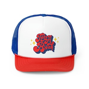 Take A Break Red White and Blue Trucker Hat | America USA Cap