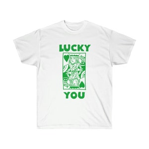 St. Patrick's Day Lucky You speelkaart Unisex katoenen klassiek T-shirt