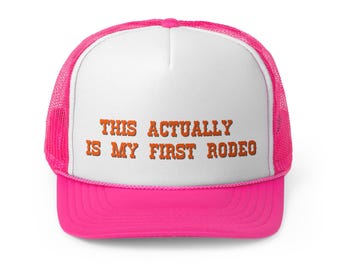 This Actually Is my First Rodeo Country Cowboy Trucker Hat | Graphic Western Cap