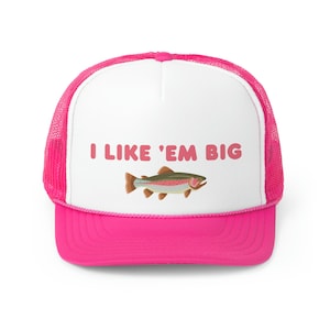 I Like Em Big Hat 