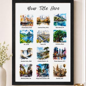 May include: A framed wall art print featuring twelve watercolour illustrations of global travel destinations. The text "Your Title Here" appears at the top. Each illustration is labelled with its location, including Amsterdam, Central Park, Bora Bora, St. Lucia, Paris, Lahaina, Zambia Falls, Pebble Beach, Times Square, Beverly Hills, Playa Del Carmen, and Seville.