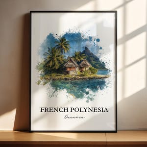French Polynesia Wall Art, Bora Bora Print, French Polynesia Artwork, French Polynesia Gift, Travel Print, Travel Poster, Housewarming Gift