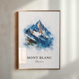 Mont Blanc Wall Art, Mont Blanc France Print, French Alps Watercolor, Mont Blanc France Gift, Travel Poster, Housewarming Gift