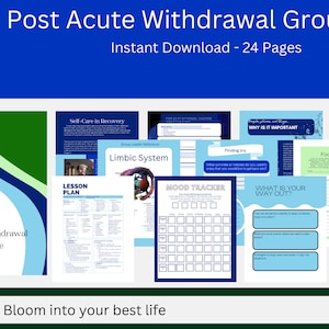 May include: A blue and green graphic with the text "Post Acute Withdrawal Group Plan" and "Instant Download - 24 Pages". The graphic also includes the text "Bloom into your best life". The image shows a variety of worksheets and activities for a group plan.