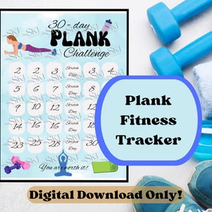 May include: A light blue 30-day plank challenge fitness tracker with a calendar layout. The image includes blue dumbbells, a white towel, and blue athletic shoes. Text on the image says "Plank Fitness Tracker" and "Digital Download Only!"