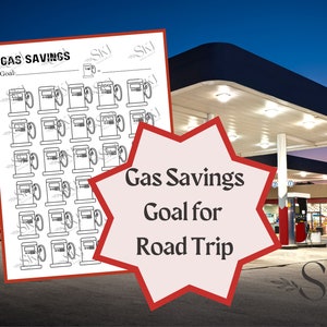 May include: A printable gas savings tracker with a goal section and 48 gas pump icons. The tracker is overlaid on a photo of a gas station at night. The text "Gas Savings Goal for Road Trip" is in a red starburst.