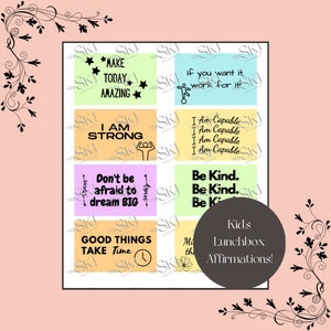 May include: Eight colourful square cards with positive affirmations for kids. The cards feature phrases like "Make Today Amazing", "I Am Strong", "Don't Be Afraid To Dream Big", "Good Things Take Time", "Be Kind", "I Am Capable", and "If You Want It, Work For It". The cards are designed for use in a lunchbox.