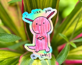 I Like You Alotl Sticker – Waterproof Diecut Vinyl Axolotl