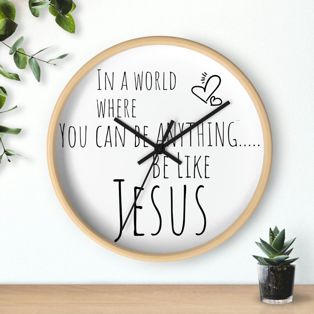 Be Like Jesus Wall Clock Etsy