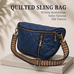 May include: A quilted blue sling bag with a patterned strap and gold-colored hardware. The bag features a diamond pattern and a zipper closure. Text on the image reads "QUILTED SLING BAG" and "Written Instructions Video Tutorial PDF Pattern."