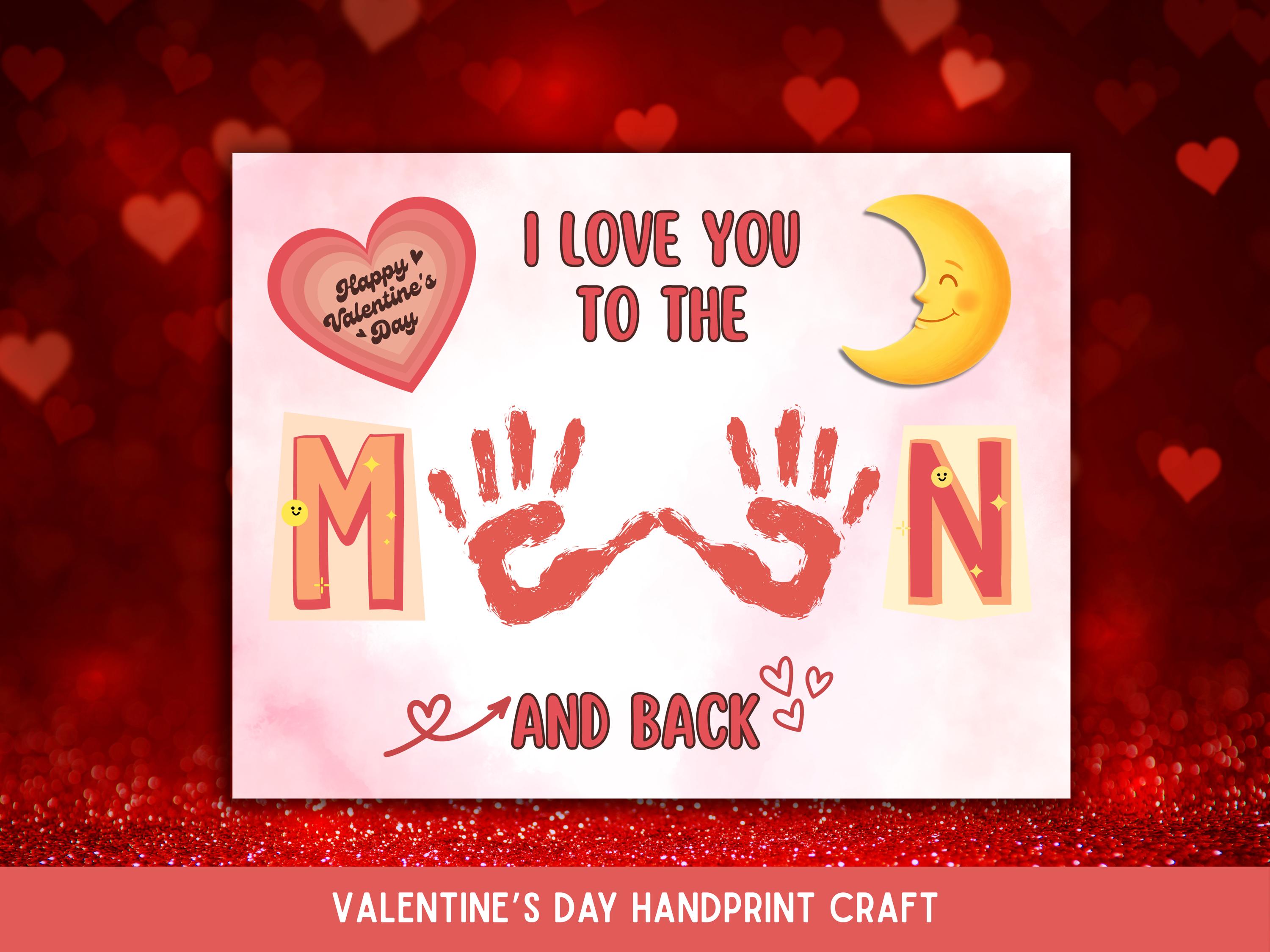 Valentine Handprint Craft for Kids, Love You to the Moon and Back…
