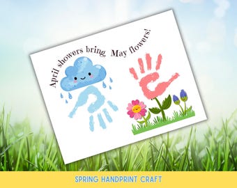 Spring Handprint or Footprint Craft for Kids, April Showers  Bring  May  Flowers, Printable Spring Art,  Daycare or Preschool Activity