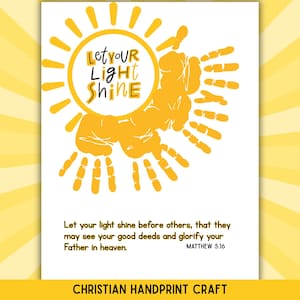 May include: A white print with a yellow sun design made of handprints, and the words "Let your Light Shine" in a circle. The text below reads "Let your light shine before others..." and "CHRISTIAN HANDPRINT CRAFT".