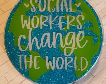 Social Worker badge reel | BSW MSW | retractable ID badge | Social workers change the world/ sparkle Badge Reel/nurse Badge Reel/Badge Reel/