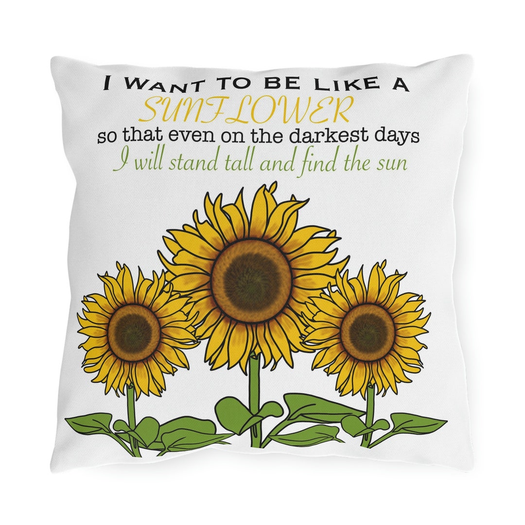 Stand Tall Like a Sunflower Outdoor Pillows Etsy