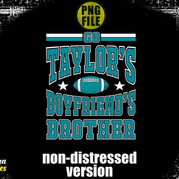 Go Taylors Boyfriend’s brother Png non-distressed version , Philly eagles version , Retro Varsity Game Day Png,  American Football PNG