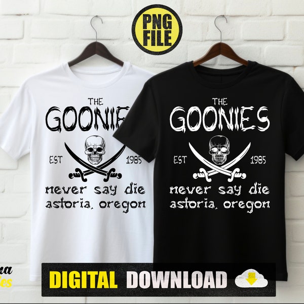 The Goonies Never Say Die png, Goonies Inspired png, Goonies png, The Goonies png, Goonies Never Say Die PNG file for sublimation