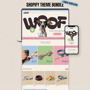 May include: A Shopify theme bundle with Canva templates displayed on a laptop and smartphone screen. The website features a dog-themed design with the text WOOF, images of dogs, pet accessories, and categories labelled Eat it, Play it, and Walk it.