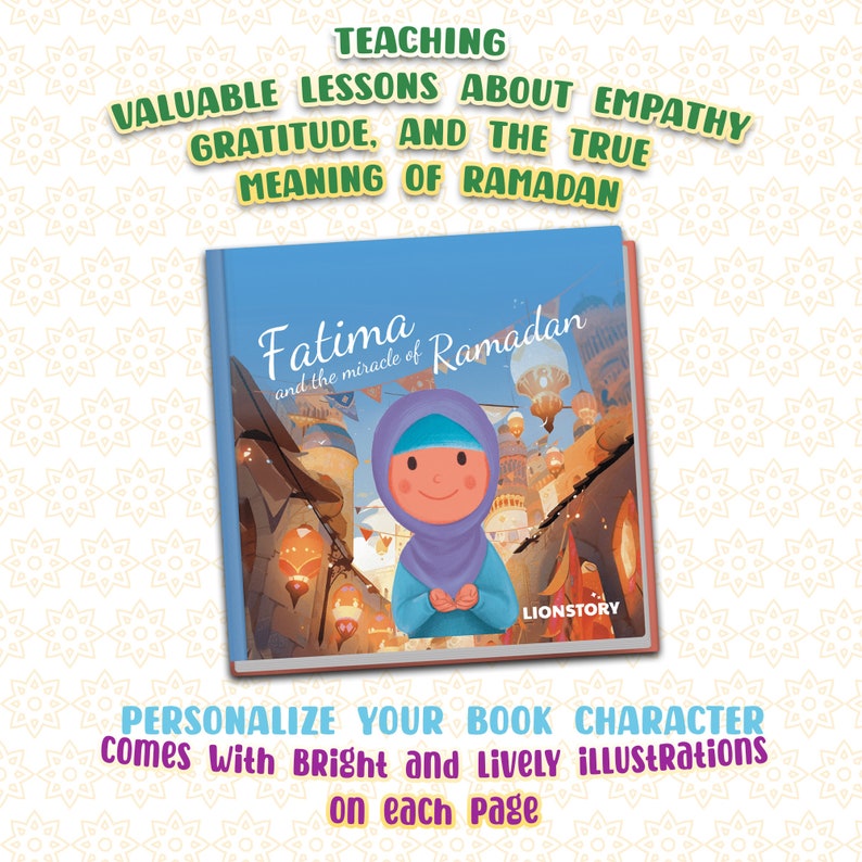 May include: A book cover with a colorful illustration of a girl in a headscarf. The book title is "Fatima and the miracle of Ramadan". The book teaches valuable lessons about empathy, gratitude, and the true meaning of Ramadan.