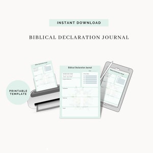 May include: Printable template for a Biblical Declaration Journal. The journal has sections for a mood tracker, scripture reference, declaration, reflection, and prayer. The template is shown on a computer screen and a printer.