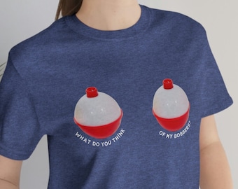 Bobber Babe - Women’s Short Sleeve Tee T-shirt Minnesota Local, Support Fishing, Minnesota, Bait, Tackle, 4th of July, Brainerd, Christmas
