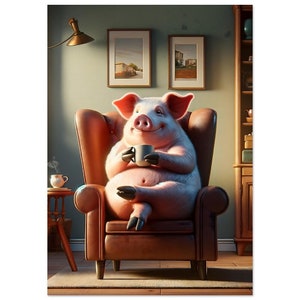 Lustiges Schwein mit Kaffee im Sessel Entspannung Tier Cartoon - Digitale Kunst - Premium Poster auf mattem Papier