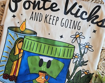 Ponte vicks and keep going t-shirt
