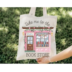 Take me to the bookstore tote bag