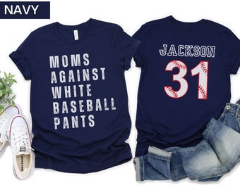 Custom Baseball Mom Shirt, Moms Against White Baseball Pants, Personalize Name and Number, Travel Baseball Mom Shirt, Funny Baseball Mom tee