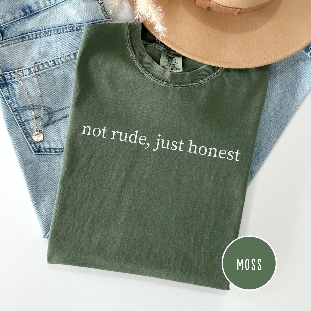 Not Rude Just Honest Shirt, Minimalist Graphic Tee, Comfort Colors ...