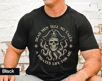 Pirates of the Caribbean Shirt, Dead Men Tell No Tales A Pirate's life for me shirt, Disney Pirates vintage retro shirt, Disney Dad shirt