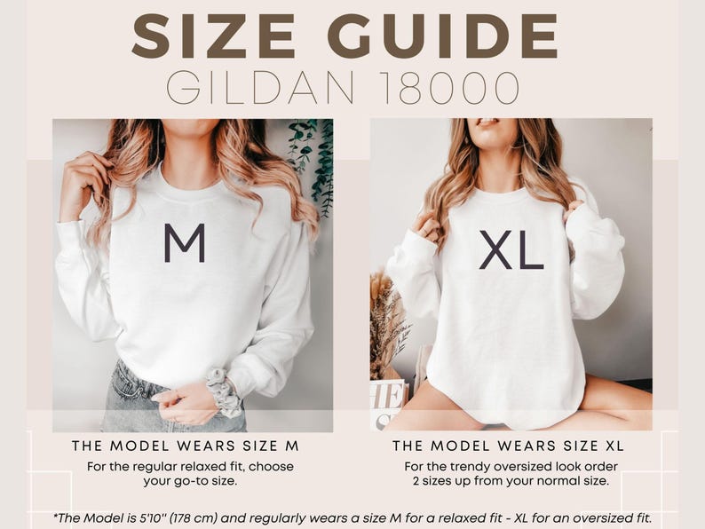 May include: Size guide for Gildan 18000 sweatshirts. The image shows two models wearing white sweatshirts, one with an M and the other with an XL. Text indicates the model is 5'10" (178 cm) and wears M for a relaxed fit and XL for an oversized fit.