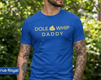 Dole Whip Daddy Tee, Disney Dad Shirt, Pineapple Treat Tee, Disney Snack Tshirt, Family Trip Shirts, Gift For Him Tee, Funny Dad Shirt