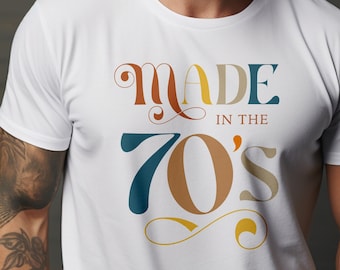 Made in the 70s T-Shirt, Born in 1970s Retro Shirt, Perfect 50th Birthday Gift, Hippie Style Seventies Unisex Tee