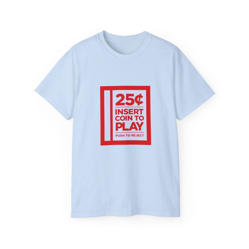 Retro arcade game t-shirt with '25¢ Insert Coin to Play' text in bold red on white background, perfect for video game enthusiasts.